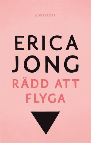 Rädd att flyga / Erica Jong ; översättning av Annika Preis