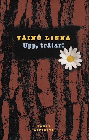 Upp, trälar! / Väinö Linna ; översättning av N.-B. Stormbom