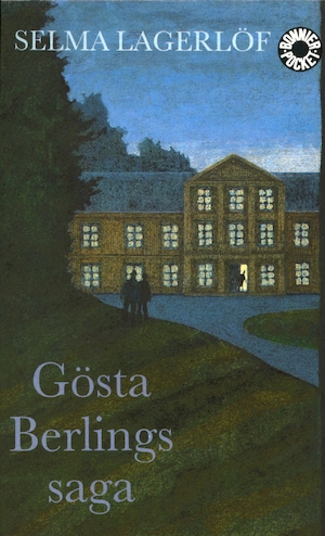 Gösta Berlings saga / Selma Lagerlöf