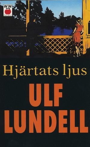 Hjärtats ljus : roman / Ulf Lundell