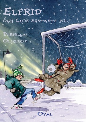Elfrid och Leos bästaste jul / Pernilla Oljelund