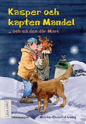 Kasper och kapten Mandel -och så den där Mari / Marie-Chantal Long ; illustrationer av Christina Alvner