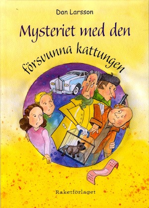 Mysteriet med den försvunna kattungen / text: Dan Larsson ; illustrationer: Annika Arvidsson