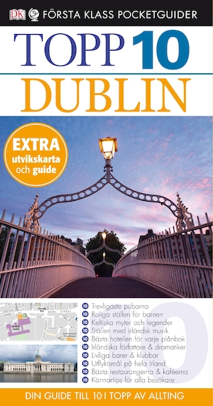 Topp 10 Dublin : [10 trevligaste pubarna, 10 roliga ställen ... : din guide till 10 i topp av allting] / Polly Phillimore & Andrew Sanger ; [översättning: Lena Andersson & Isabelle Engström]