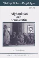 Afghanistan och demokratin / av Diana Janse