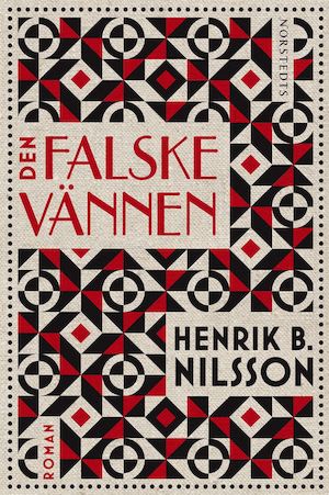Den falske vännen / Henrik B. Nilsson