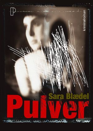 Pulver / Sara Blædel ; översättning: Mona Eriksson