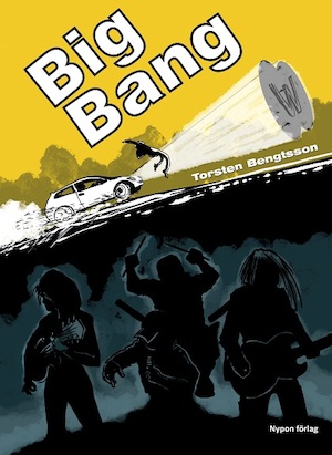 Big Bang / Torsten Bengtsson ; illustratör: Stefan Lindblad