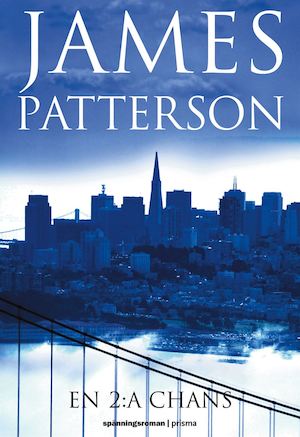 En 2:a chans / James Patterson ; översättning av Nils Larsson