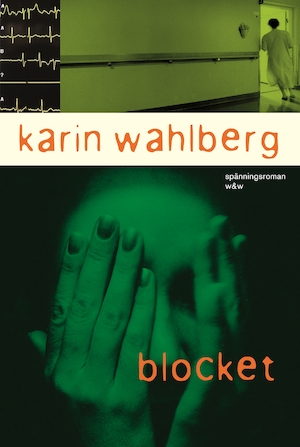 Blocket : kriminalroman / Karin Wahlberg