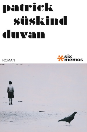 Duvan / Patrick Süskind ; översättning av Ulrika Wallenström