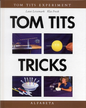 Tom Tits tricks