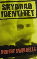 Skyddad identitet / Robert Swindells ; från engelskan av Sven Fridén
