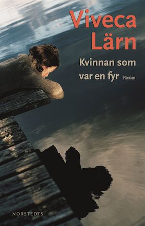 Kvinnan som var en fyr : roman / Viveca Lärn