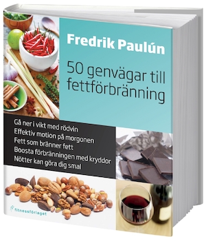 50 genvägar till fettförbränning / Fredrik Paulún