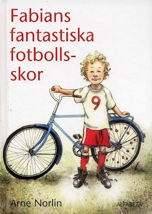 Fabians fantastiska fotbollsskor / Arne Norlin ; bilder av Anna-Julia Granberg