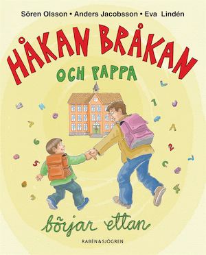 Håkan Bråkan och pappa börjar ettan / Sören Olsson, Anders Jacobsson, Eva Lindén