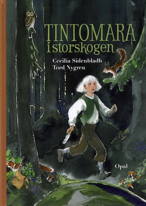 Tintomara i storskogen / Cecilia Sidenbladh, Tord Nygren ; inspirerad av Carl Jonas Love Almqvists roman Drottningens juvelsmycke