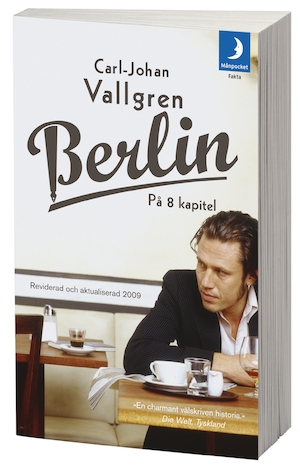 Berlin på 8 kapitel / Carl-Johan Vallgren