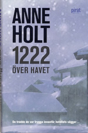 1222 över havet / Anne Holt ; översättning: Maj Sjöwall