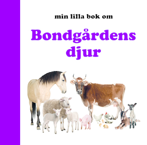 Min lilla bok om bondgårdens djur