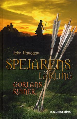 Gorlans ruiner / John Flanagan ; översättning: Ingmar Wennerberg