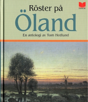 Röster på Öland : en antologi / av Tom Hedlund