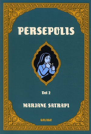 Persepolis / Marjane Satrapi ; översättning: Gabriella Theiler. D. 2