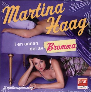 I en annan del av Bromma [Ljudupptagning] / Martina Haag