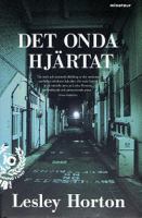 Det onda hjärtat / Lesley Horton ; översättning: Jan Järnebrand