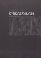 Svenskt kyrkolexikon : en kortfattad teologisk uppslagsbok / Carl Henrik Martling