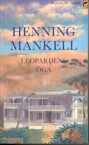 Leopardens öga : roman / Henning Mankell