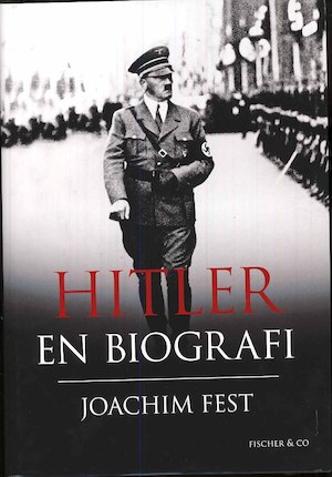 Hitler : en biografi / Joachim Fest ; översättning: Sune Karlsson