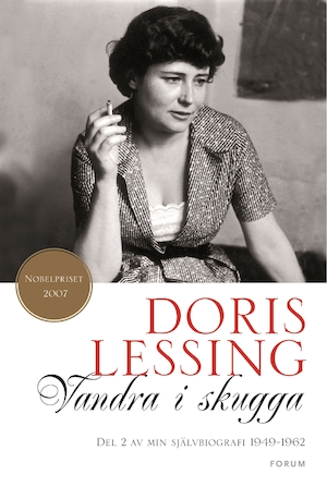 Vandra i skugga : del 2 av min självbiografi 1949-1962 / Doris Lessing ; översättning: Inger Johansson