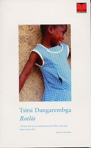 Rotlös : [roman om en svart flickas uppväxt i Afrika] / Tsitsi Dangarembga ; översättning: Irja Carlsson