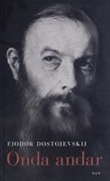 Onda andar : roman i tre delar / Fjodor Dostojevskij ; översättning av Staffan Dahl