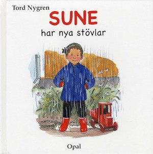 Sune har nya stövlar / Tord Nygren