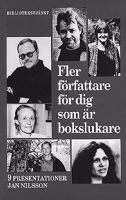 Fler författare för dig som är bokslukare : 9 presentationer / Jan Nilsson