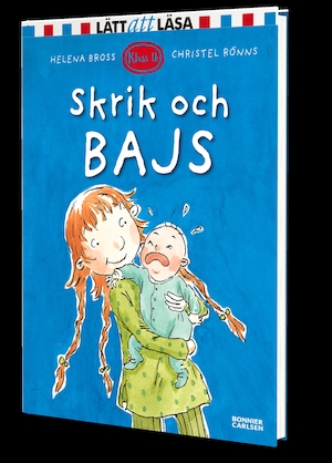Skrik och bajs / text: Helena Bross ; bild: Christel Rönns