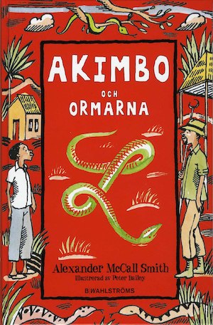 Akimbo och ormarna / Alexander McCall Smith ; illustrerad av Peter Bailey ; översatt av Peder Carlsson