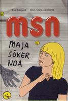 MSN - Maja söker Noa / Eva Salqvist, Erica Jacobson