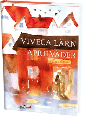 Aprilväder : roman / Viveca Lärn