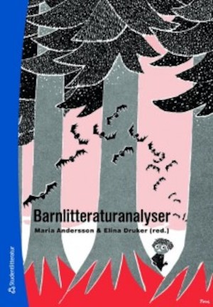 Barnlitteraturanalyser / Maria Andersson och Elina Druker (red.)