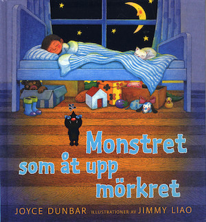 Monstret som åt upp mörkret / Joyce Dunbar, Jimmy Liao ; från engelskan av Gun-Britt Sundström