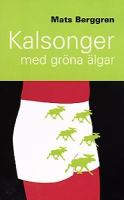 Kalsonger med gröna älgar / Mats Berggren