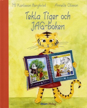 Tekla Tiger och jag-boken / Mi Karlsson-Bergkvist, Annelie Olsson