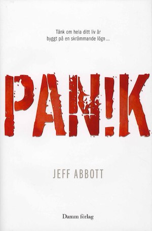 Panik / Jeff Abbott ; översättning: Bo Samuelsson