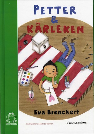 Petter och kärleken / text: Eva Brenckert ; illustrationer: Matilda Salmén