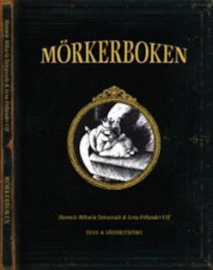 Mörkerboken / text: Hannele Mikaela Taivassalo ; bild: Lena Frölander-Ulf