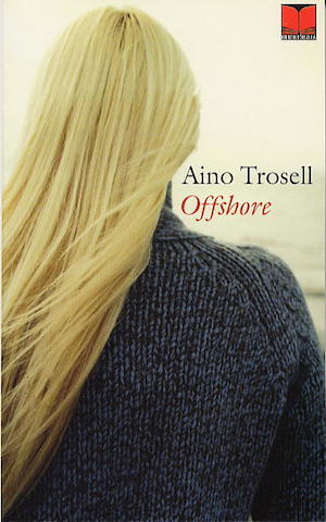 Offshore : roman / av Aino Trosell